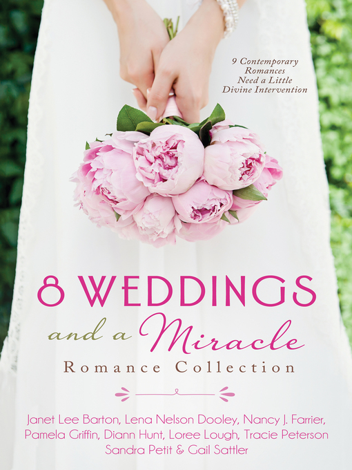 Title details for 8 Weddings and a Miracle Romance Collection by Tracie Peterson - Available